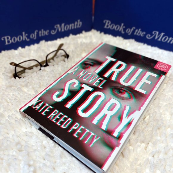 True Story by Kate Reed Petty- BOTM debut novel- BRAND NEW COPY- NEVER OPENED! - Picture 1 of 10